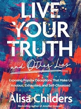 Book Cover - Live Your Truth and Other Lies - Childers